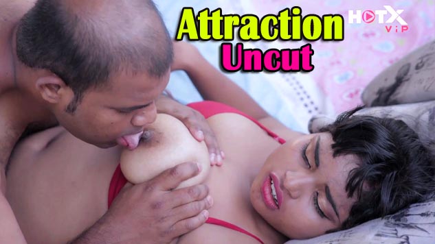 attraction uncut hotx porn short film - Indianwebporn